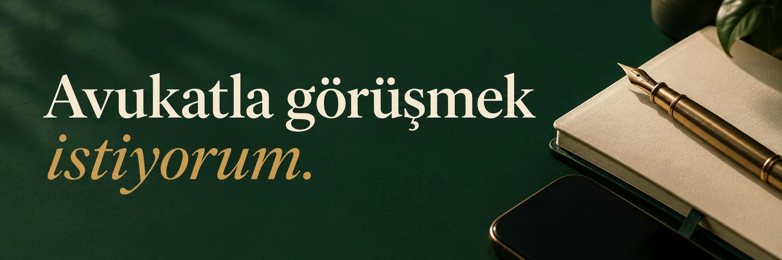 Avukatla görüşmek istiyorum.